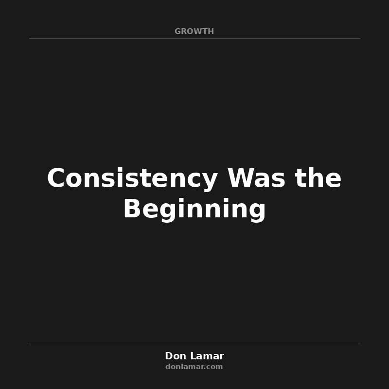 Consistency Was the Beginning