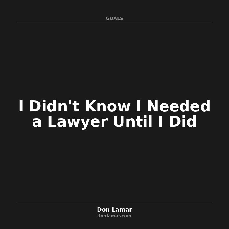 I Didn't Know I Needed a Lawyer Until I Did