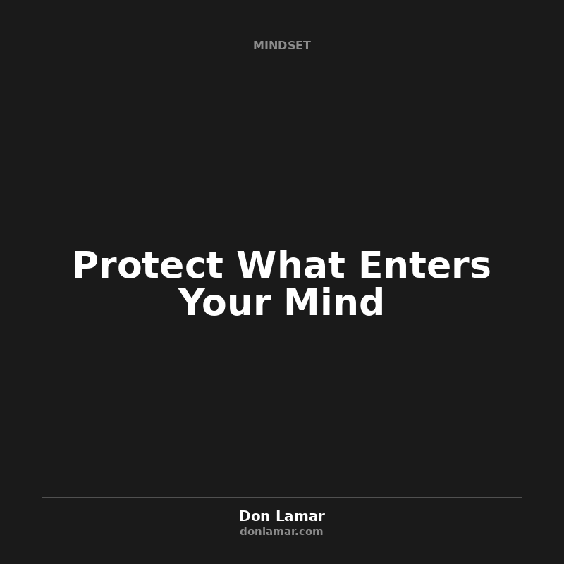 Protect What Enters Your Mind