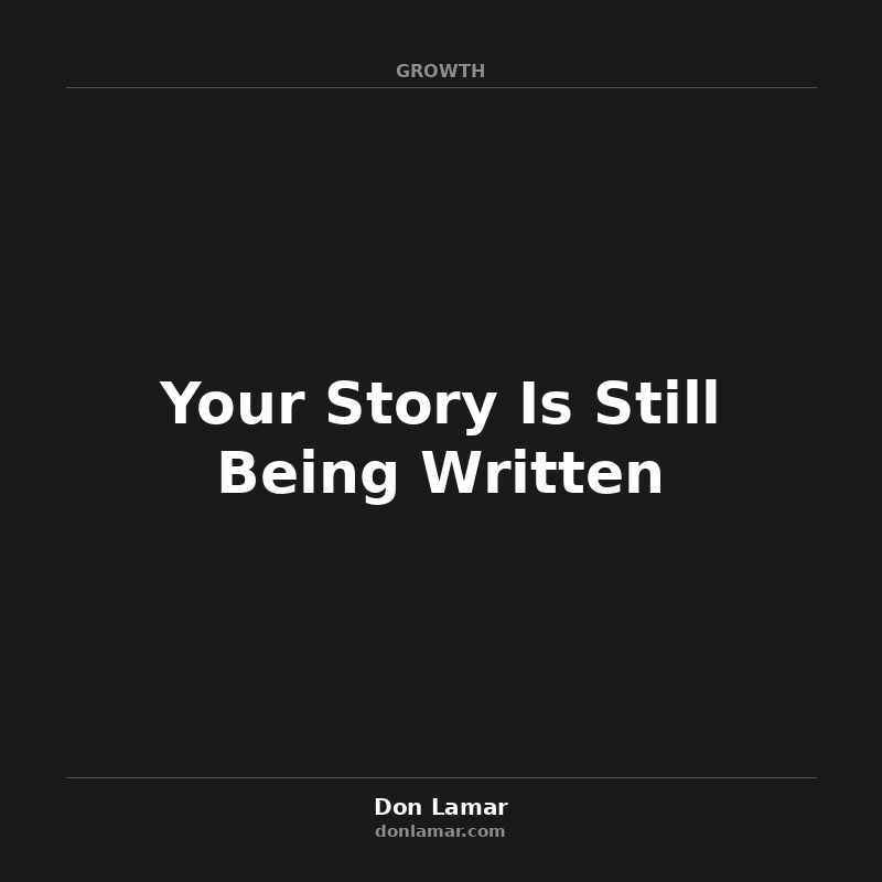 Your Story Is Still Being Written